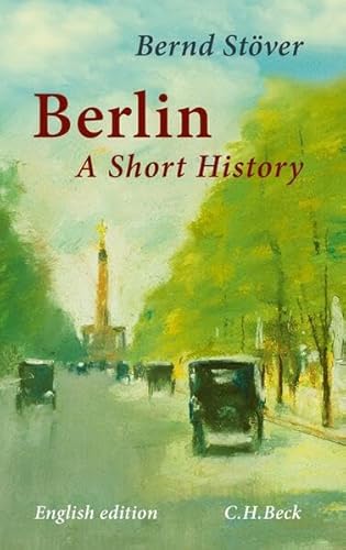 Stock image for Berlin - English edition: A Short History for sale by WorldofBooks