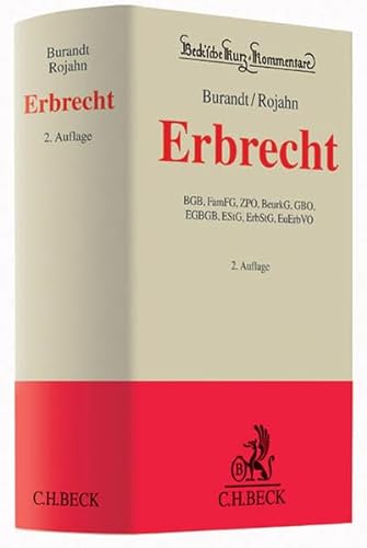 Erbrecht. Beck'sche Kurz-Kommentare ; Bd. 65; - Burandt, Wolfgang (Herausgeber) und Dieter Rojahn