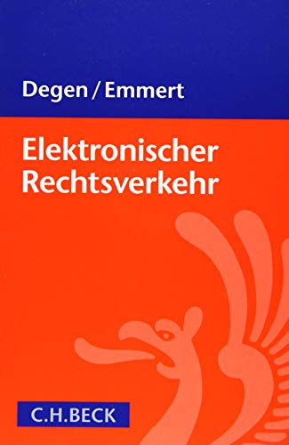 Stock image for Elektronischer Rechtsverkehr: nderungen durch E-Justiz und E-Government-Gesetz - best practice fr Behrden, Justiz, Anwlte und Unternehmen for sale by medimops