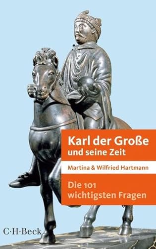 Stock image for Die 101 wichtigsten Fragen - Karl der Groe und seine Zeit for sale by medimops