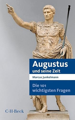 9783406658952: Die 101 wichtigsten Fragen - Augustus und seine Zeit