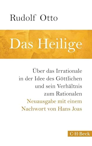Stock image for Das Heilige: ber Das Irrationale In Der Idee Des Gttlichen Und Sein Verhltnis Zum Rationalen for sale by Revaluation Books