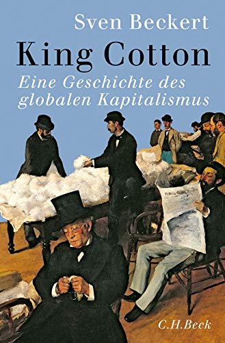 9783406659218: King Cotton: Eine Globalgeschichte des Kapitalismus