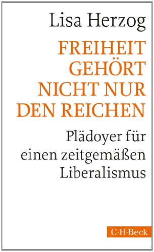 Stock image for Freiheit gehrt nicht nur den Reichen: Pldoyer fr einen zeitgemen Liberalismus for sale by medimops