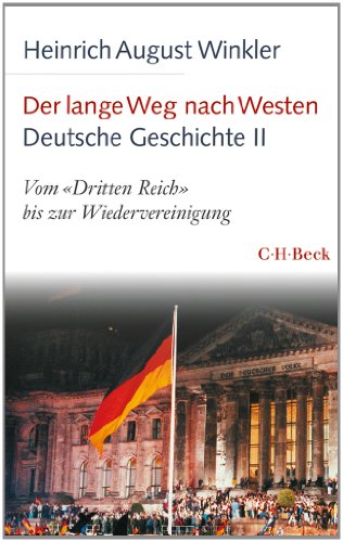 Der lange Weg nach Westen - Deutsche Geschichte II: Vom 'Dritten Reich' bis zur Wiedervereinigung - Winkler, Heinrich August
