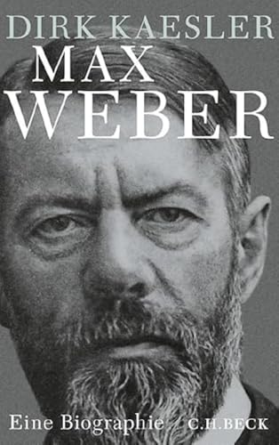 9783406660757: Max Weber: Preue, Denker, Muttersohn