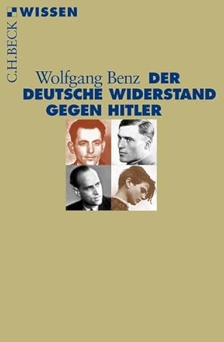 Der deutsche Widerstand gegen Hitler - Benz, Wolfgang