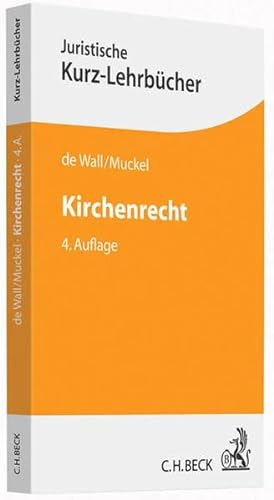 Kirchenrecht Ein Studienbuch - Wall, Heinrich und Stefan Muckel