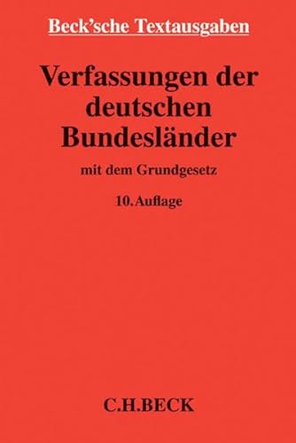 Verfassungen der deutschen Bundesländer : mit dem Grundgesetz - Rechtsstand: 1. März 2014. Textausg. - Christian Pestalozza