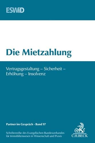 Stock image for Die Mietzahlung: Vertragsgestaltung - Sicherheit - Erhhung - Insolvenz for sale by medimops