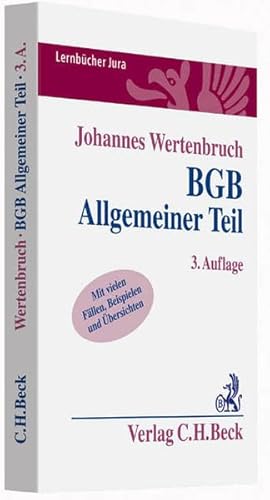 BGB, Allgemeiner Teil. Mit vielen Fällen, Beispielen und Übersichten. - Wertenbruch, Johannes
