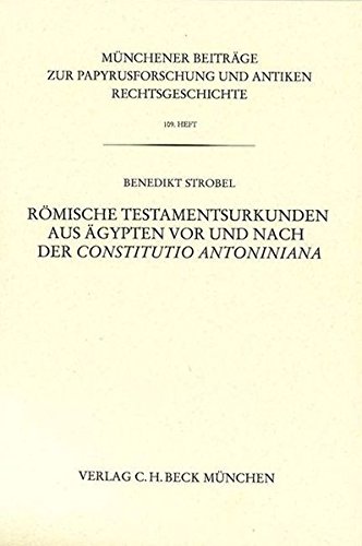 9783406666728: Rmische Testamentsurkunden aus gypten vor und nach der Constitutio Antoniniana