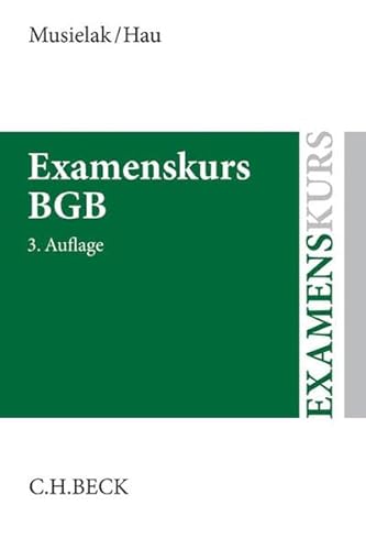 Stock image for Examenskurs BGB: Eine Darstellung ausgewhlter Fragen aus dem Brgerlichen Recht zur Examensvorbereitung mit einer eingehenden Lern- und Verstndniskontrolle for sale by medimops