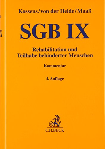 SGB IX: Rehabilitation und Teilhabe behinderter Menschen mit Behindertengleichstellungsgesetz (Gelbe Erläuterungsbücher) - Kossens, Michael, der Heide Dirk von Michael Maaß u. a.