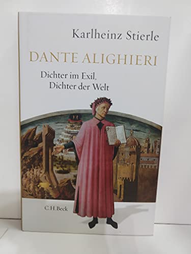 9783406668166: Dante Alighieri: Dichter im Exil, Dichter der Welt