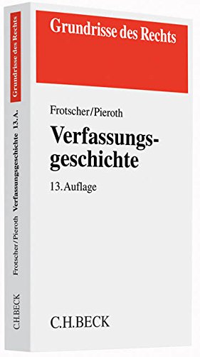 Verfassungsgeschichte - Frotscher, Werner, Pieroth, Bodo