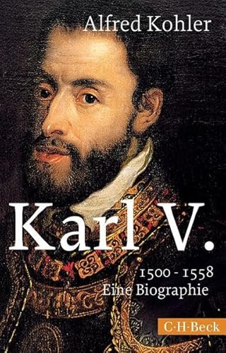 Beispielbild fr Karl V. 1500-1558 Eine Biographie zum Verkauf von Moe's Books