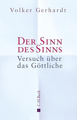 Beispielbild fr Der Sinn des Sinns: Versuch ber das Gttliche zum Verkauf von medimops