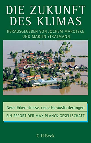 9783406669675: Die Zukunft des Klimas: Neue Erkenntnisse, neue Herausforderungen