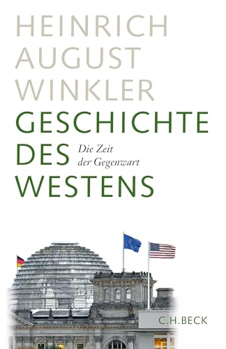 Geschichte des Westens: Die Zeit der Gegenwart - Winkler, Heinrich August