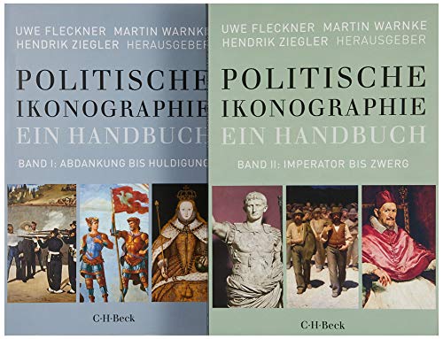 Beispielbild fr Politische Ikonographie. Ein Handbuch. 2 Bnde: In 2 Bnden. Bd.1: Abdankung bis Huldigung. Bd. 2: Imperator bis Zwerg zum Verkauf von Revaluation Books