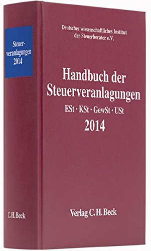 Stock image for Handbuch der Steuerveranlagungen 2014: Einkommensteuer, Krperschaftsteuer, Gewerbesteuer, Umsatzsteuer for sale by medimops