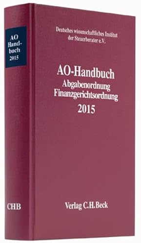 9783406674075: AO-Handbuch 2015: Abgabenordnung, Finanzgerichtsordnung - Rechtsstand: 1. Januar 2015