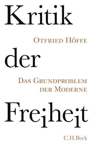 Stock image for Kritik der Freiheit: Das Grundproblem der Moderne for sale by Open Books