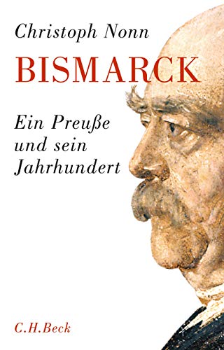 Beispielbild für Bismarck: Ein Preuße und sein Jahrhundert zum Verkauf von medimops
