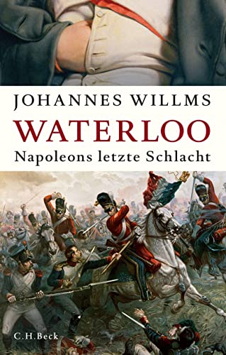 Beispielbild fr Waterloo: Napoleons letzte Schlacht zum Verkauf von medimops