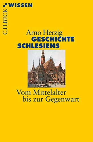 9783406676659: Geschichte Schlesiens: Vom Mittelalter bis zur Gegenwart: 2843