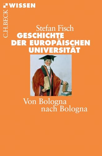 9783406676673: Geschichte der europischen Universitt: Von Bologna nach Bologna