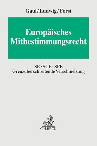 9783406676772: Europisches Mitbestimmungsrecht: SE, SCE, SPE und grenzberschreitende Verschmelzung