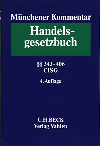 9783406677052: Mnchener Kommentar zum Handelsgesetzbuch Bd. 5: Viertes Buch. Handelsgeschfte: Erster Abschnitt: Allgemeine Vorschriften. Zweiter Abschnitt: ... ber den internationalen Warenkauf - CISG