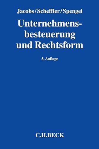Beispielbild fr Unternehmensbesteuerung und Rechtsform: Handbuch zur Besteuerung deutscher Unternehmen zum Verkauf von Revaluation Books