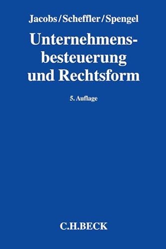 9783406679421: Unternehmensbesteuerung und Rechtsform: Handbuch zur Besteuerung deutscher Unternehmen