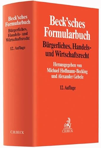 Stock image for Beck'sches Formularbuch Brgerliches, Handels- und Wirtschaftsrecht for sale by HJP VERSANDBUCHHANDLUNG