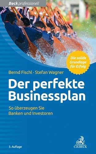 9783406681080: Der perfekte Businessplan: So berzeugen Sie Banken und Investoren