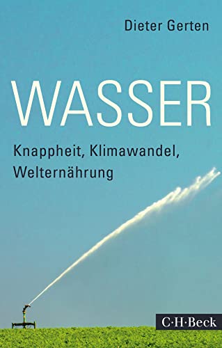 Imagen de archivo de Wasser: Knappheit, Klimawandel, Welternhrung a la venta por medimops