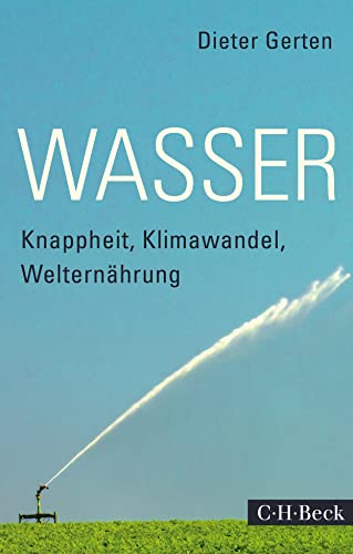Stock image for Wasser: Knappheit, Klimawandel, Welternhrung for sale by medimops