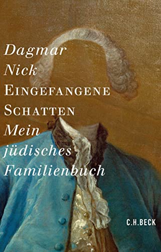 9783406681486: Eingefangene Schatten: Mein jdisches Familienbuch