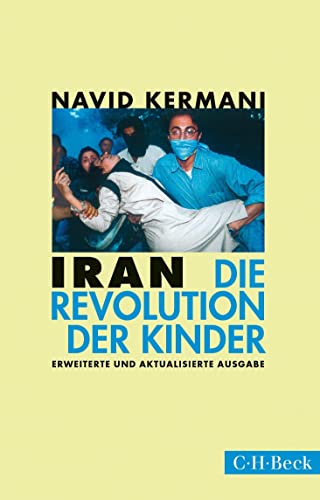 Iran: Die Revolution der Kinder - Kermani, Navid