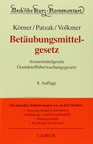 9783406682599: Betubungsmittelgesetz: Arzneimittelgesetz, Grundstoffberwachungsgesetz