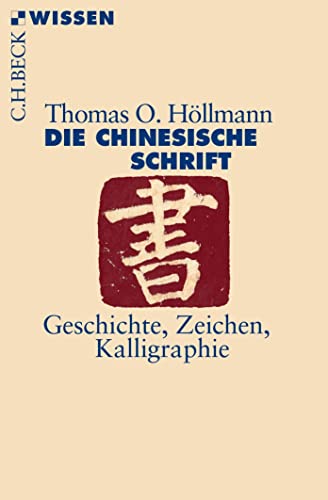 Stock image for Die chinesische Schrift -Language: german for sale by GreatBookPrices