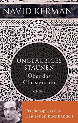 9783406683374: Unglubiges Staunen: ber das Christentum