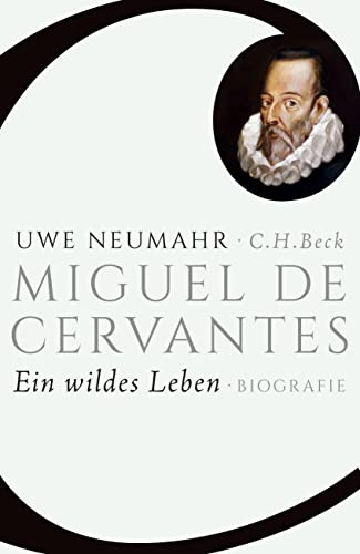 9783406683886: Miguel de Cervantes: Ein wildes Leben