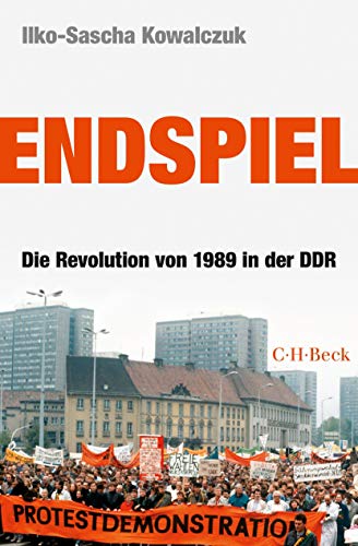 Endspiel : Die Revolution von 1989 in der DDR - Ilko-Sascha Kowalczuk