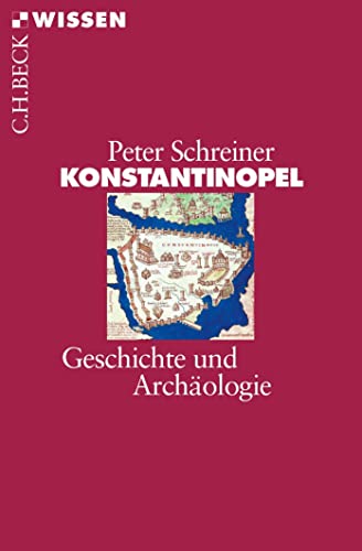 Beispielbild fr Konstantinopel: Geschichte und Archologie (Beck'sche Reihe) zum Verkauf von medimops