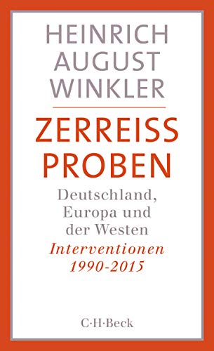 Stock image for Zerreissproben. Deutschland, Europa und der Westen ; Interventionen 1990 bis 2015, for sale by modernes antiquariat f. wiss. literatur