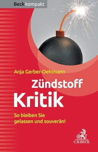 Stock image for Zndstoff Kritik: So bleiben Sie gelassen und souvern! (Beck kompakt) for sale by medimops